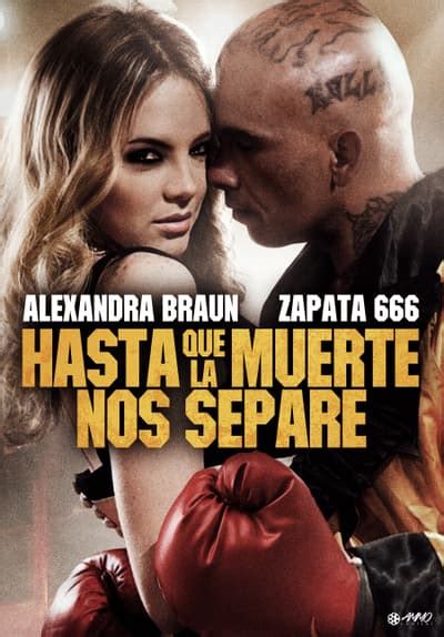 Watch Hasta Que La Muerte Nos Separe 2015 Free Movies Tubi