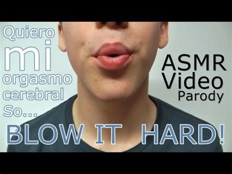 Quiero Mi Orgasmo Cerebral Parodia ASMR YouTube