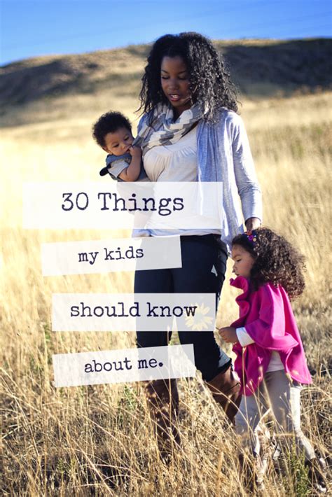 30 Things My Kids Should Know About Me