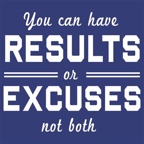 You Can Have Results Or Excuses Not Both T Shirts And Hoodies By