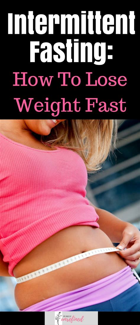 Intermittent Fasting For Fast Weight Loss How Intermittent Fasting Can Help You Lose