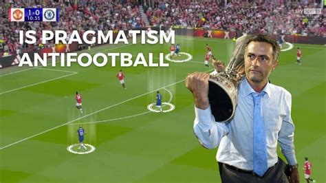 What Is Football Pragmatism Jose Mourinho Tactics Explained Youtube