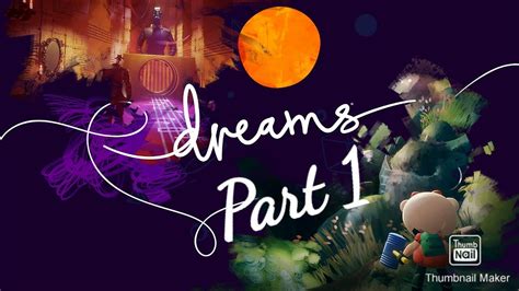 Dreams Ps4 Part 1 Youtube