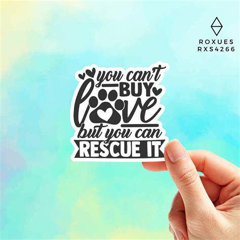 You Cant Buy Love But You Can Rescue It Sticker I Love My Dog Sticker