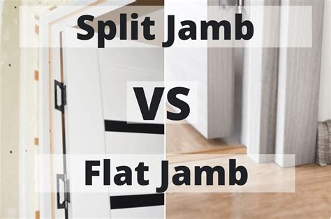 Split Jamb Vs Flat Jamb What Are The Main Differences
