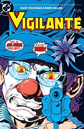 Vigilante 1983 1988 15 By Marv Wolfman Goodreads