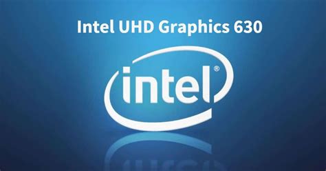¿puede La Gráfica Integrada Intel Uhd 630 Mover Juegos Fluidamente