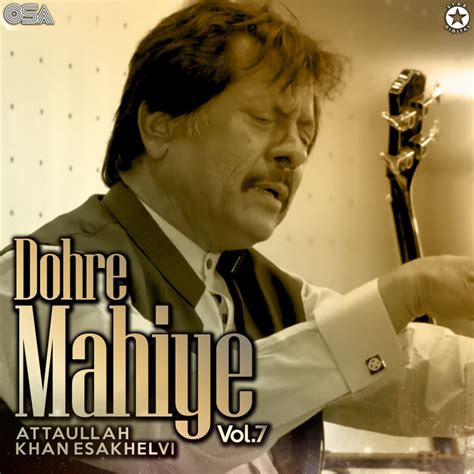 Dohre Mahiye Vol 7 Album By Attaullah Khan Spotify