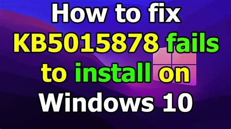 How To Fix Kb5015878 Fails To Install On Windows 10 Youtube