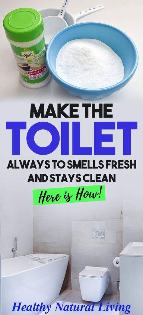 Make The Toilet Always To Smells Fresh And Stays Clean Here Is How