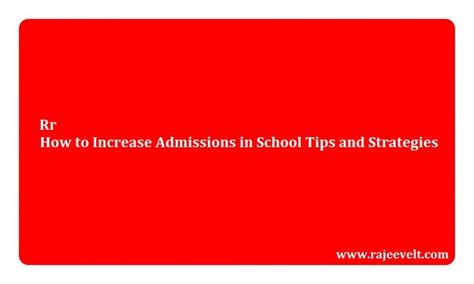 How To Increase School Admissions Tips And Techniques School Education