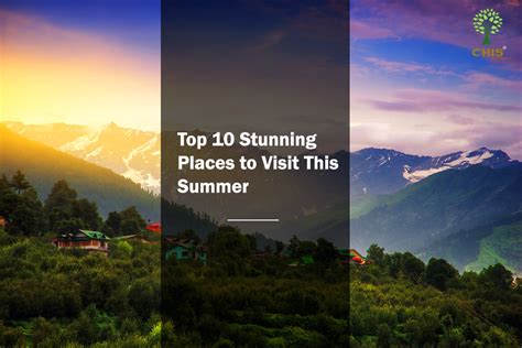 Top 10 Stunning Places To Visit This Summer With Chis