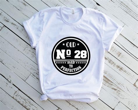 Old Number 28 Svg 28th Birthday Svg Aged To Perfection Svg Etsy
