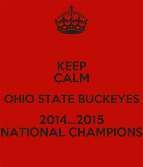Keep Calm Ohio State Buckeyes 20142015 National Champions Poster