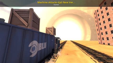 Machine Attacks Ep3 New Version Team Fortress 2 Mods