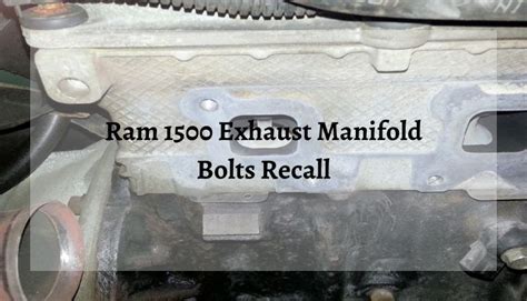 Ram 1500 Exhaust Manifold Bolts Recall Idea 2023