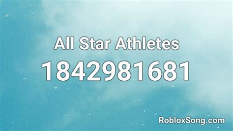 All Star Athletes Roblox Id Roblox Music Codes