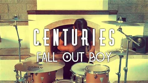 Centuries Fall Out Boy Drum Cover Youtube