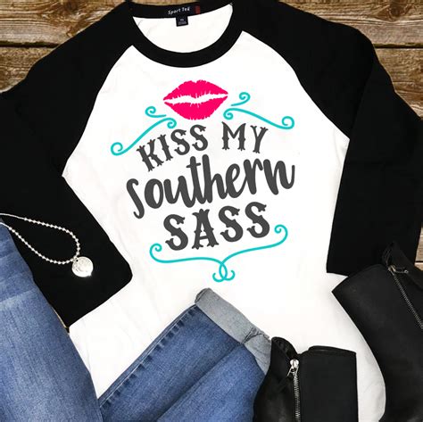 Kiss My Southern Sass Love T Shirt Sass Shirts Shirts