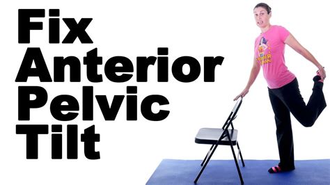 How To Fix Anterior Pelvic Tilt With Stretches And Exercises Ask Doctor Jo Youtube