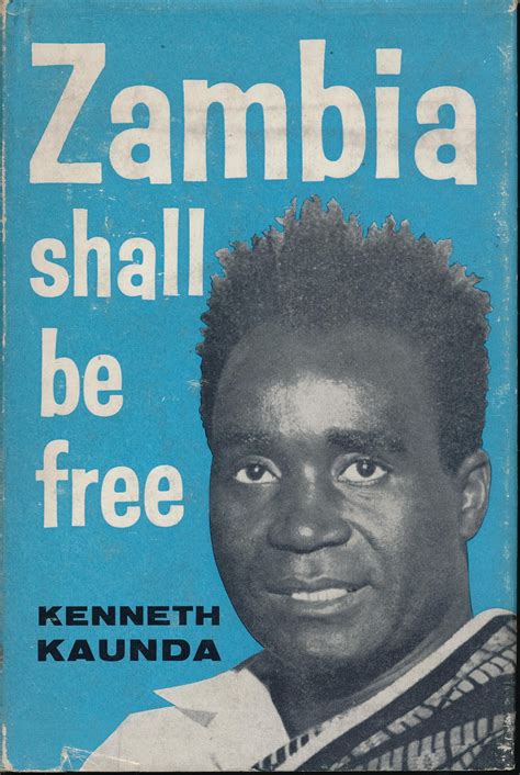 Understanding Late President Kenneth Kaundas Impact On African Literature