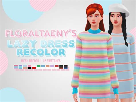 Floraltaenys Lazy Dress Recolor 12 Swatches Mesh Needed Here From