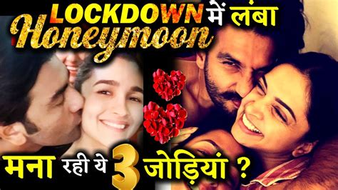 These 3 Bollywood Couples Enjoying Their ‘honeymoon Period In Lockdown Youtube