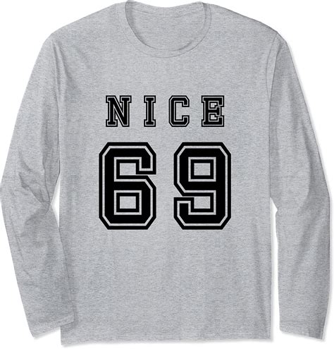 Nice 69 Long Sleeve T Shirt Clothing