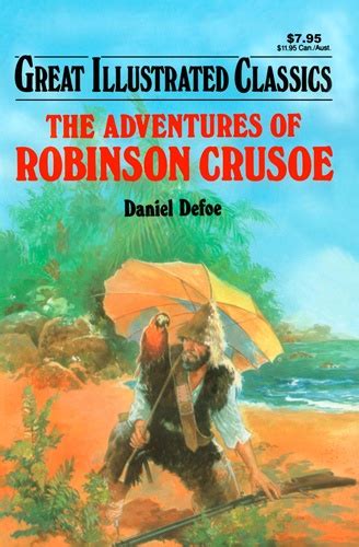 Adventures Of Robinson Crusoe Great Illustrated Classics Daniel Defoe