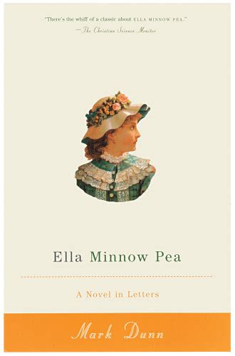 Cute and clever, ella minnow pea is an epistolary novel with an astounding wordsmith in the author, mark dunn. Ella Minnow Pea cover