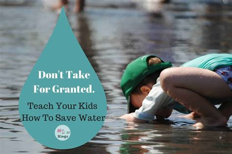 Don't Take It For Granted. Teach Your Kids How To Save Water. The Most ...