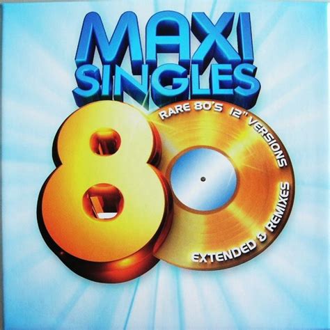 Maxi Singles 80 Rare 80s 12 Versions Extended And Remixes 2009 Cd