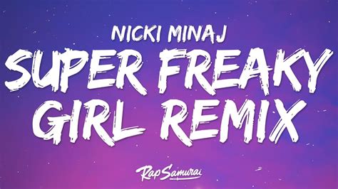 Nicki Minaj Super Freaky Girl Lyrics [roman Remix] Youtube