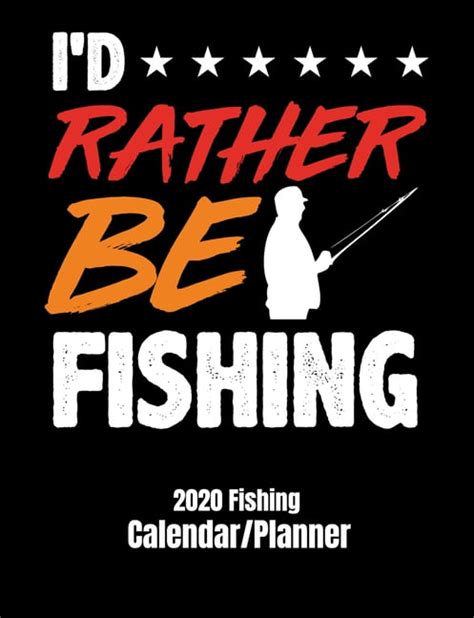 Id Rather Be Fishing 2020 Calendarplanner Funny Fishing Cover For 12