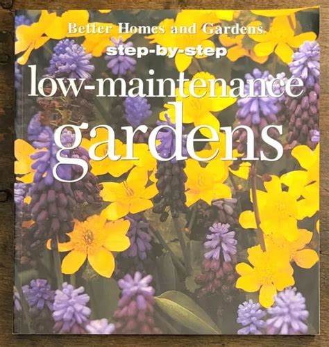 Better Homes And Gardens Step By Step Low Maintenance Gardens Trade Ppbk 399 Picclick