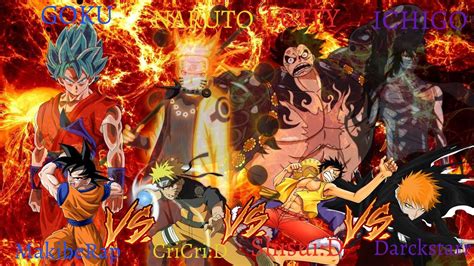 Naruto Vs Ichigo Vs Luffy Vs Goku Cricridshisuidmakiberap Y