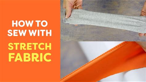How To Sew Stretch Fabric Our Tips