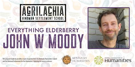 Agrilachia Everything Elderberry With John Moody Hindman Settlement