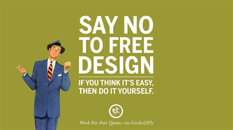 10 Sarcastic Work For Free Quotes For Freelancer Artist And Designer