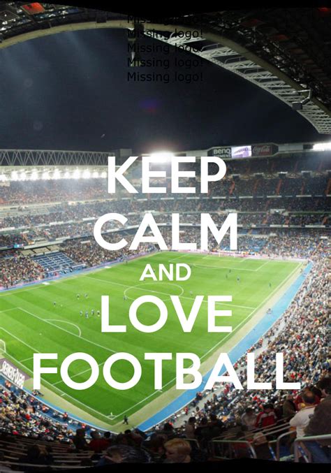 Keep Calm And Love Football Poster Matt Keep Calm O Matic