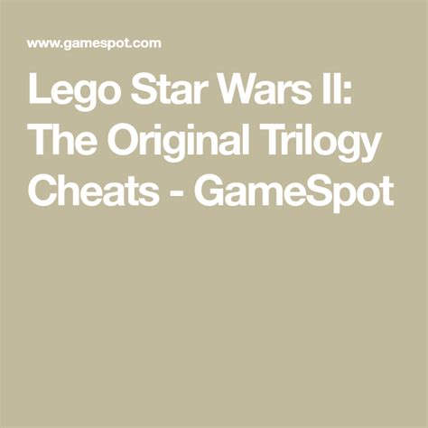 Lego Star Wars Ii The Original Triloy Cheats Gamespot Game Guide