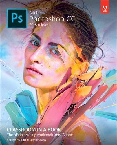 Buy Adobe Photoshop Cc Classroom In A Book Release Classroom In