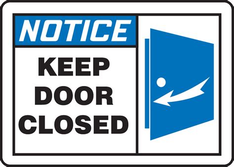 Keep Door Closed Osha Notice Safety Sign Mabr812