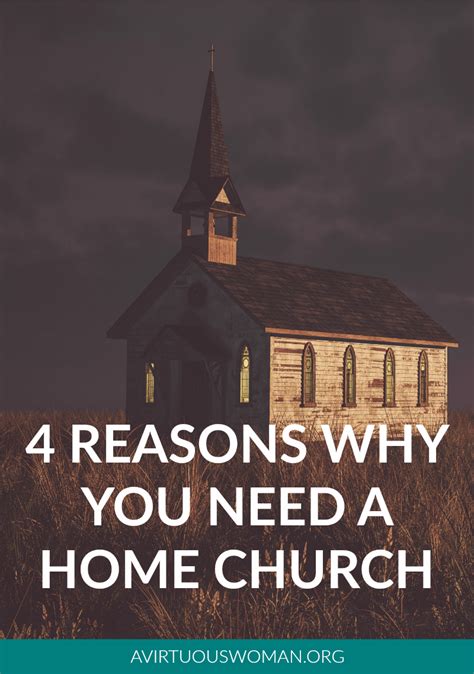 4 reasons why you need a home church a virtuous woman a proverbs 31 ministry