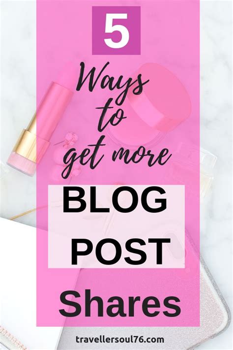 5 Ways To Get More Blog Post Shares Blog Tips Blogging For Beginners