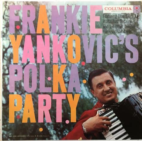 Fun Fact Frankie Yankovic A Polka Artist Made An Album Called Polka
