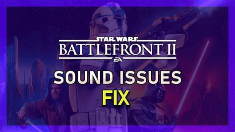 Star Wars Battlefront Ii How To Fix Sound Issues And Improve Audio
