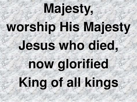 Ppt Majesty Worship His Majesty Unto Jesus All Glory Power And