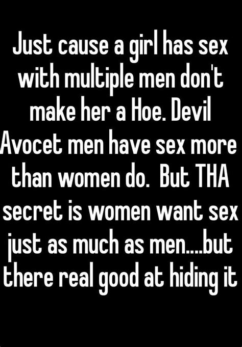 Just Cause A Girl Has Sex With Multiple Men Dont Make Her A Hoe Devil Avocet Men Have Sex More