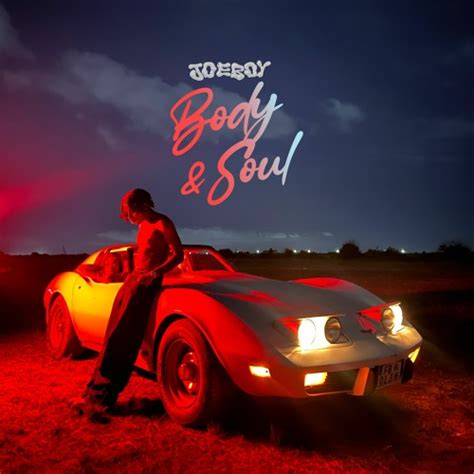Stream Joeboy Listen To Body And Soul Album Playlist Online For Free